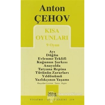 Kısa Oyunları 9 Oyun Ayı / Düğün / Ev lenme Teklifi / Kuğunun Şarkısı / Anayolda / Tatyana Repina / Tütünün Zararları / Yıldönümü / Yazlıkçının Yaşam