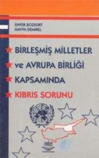 Birleşmiş Milletler ve Avrupa Birliği Kapsamında Kıbrıs Sorunu (ISBN: 9789755915885)