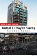 Kutsal Olmayan Savaş (ISBN: 9789753293839)