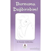 Burnuma Değdirirdim - Rızkullah Yazırlıoğlu (ISBN: 9786054649020)
