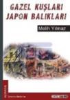 Gazel Kuşları Japon Balıkları (2013)