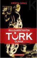 Bulgaristanda Türk Olmak (ISBN: 9786054200634)