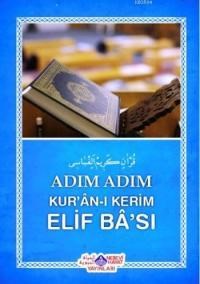 Adım Adım Kur'an-ı Kerim Elif Ba'sı (ISBN: 9786055089085)