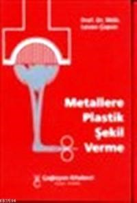 Metallere Plastik Şekil Verme (ISBN: 9789754367052)