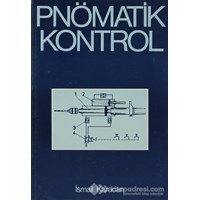 Pnömatik Kontrol Cilt:1 - İsmail Karacan (3990000017976)