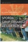 Sporda Grup Dinamiği ve Liderlik; Gençlik Kampları Liderlik El Kitabı (ISBN: 9789755919829)