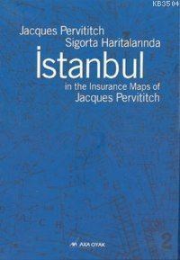 Jaques Pervititich Sigorta Haritalarında İstanbul (ciltli) (ISBN: 3000074100099)