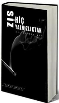 Siz Hiç Yalnızlıktan Delirdiniz mi? (ISBN: 9786054685783)