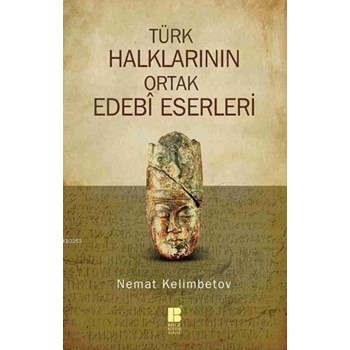 Türk Halklarının Ortak Edebî Eserleri (ISBN: 9786054921447)