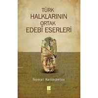 Türk Halklarının Ortak Edebî Eserleri (ISBN: 9786054921447)