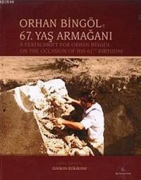 Orhan Bingöl'e 67. Yaş Armağanı (ISBN: 9786056204166)