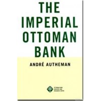 The Imperial Ottoman Bank (ISBN: 9789759369214)