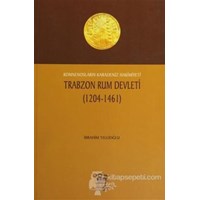 Komnensoların Karadeniz Hakimiyeti Trabzon Rum Devleti 1204 - 1461 (ISBN: 9789944374231)