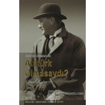 Atatürk Olmasaydı (ISBN: 3990000028115)