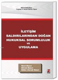 İletişim Saldırılarından Doğan Hukuksal Sorumluluk ve Uygulama (ISBN: 9786055118365)