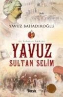 Yavuz Sultan Selim (ISBN: 9789752699168)