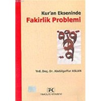 Kuran Ekseninde Fakirlik Problemi (ISBN: 3000677100019)