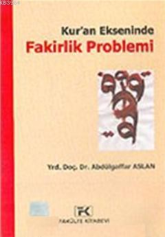 Kuran Ekseninde Fakirlik Problemi (ISBN: 3000677100019)