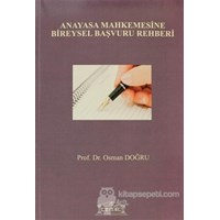 Anayasa Mahkemesine Bireysel Başvuru Rehberi (ISBN: 9786054354498)