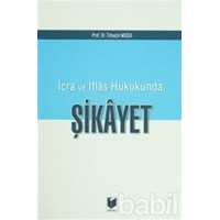 İcra ve İflas Hukukunda; Şikayet (ISBN: 9786051464329)