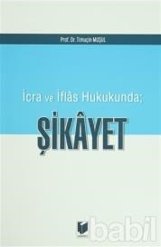 İcra ve İflas Hukukunda; Şikayet (ISBN: 9786051464329)