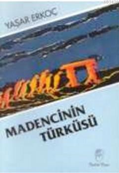 Madencinin Türküsü (ISBN: 2880000002185)