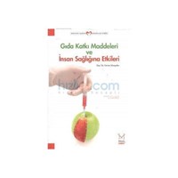 Gıda Katkı Maddeleri ve İnsan Sağlığına Etkileri - Emine Aksoydan (ISBN: 9786055326142)