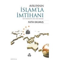Avrupa'nın İslam'la İmtihanı (ISBN: 9786054333077)