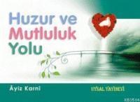 Huzur ve Mutluluk Yolu (ISBN: 9789758552992)