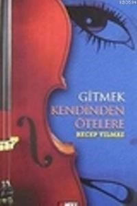 Gitmek Kendinden Ötelere (ISBN: 9789944201455)