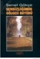 Sensizliğimin Gölgesi Büyüdü (ISBN: 9789757354123)