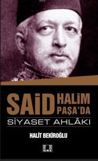 Said Halim Paşa'da Siyaset Ahlakı (ISBN: 9786055961435)