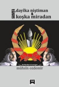 Şanoya Dayıka Nıştıman Ü Koşka Mıradan (ISBN: 9786059017176)