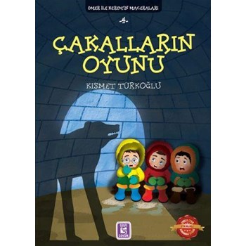 Ömer İle Keremin Maceraları 4 Çakalların Oyunu - Kısmet Türkoğlu (ISBN: 9786055927899)