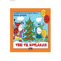 Uğurböceği Sevecen ile Salyangoz Tomurcuk 7: Yeni Yıl Kutlaması (ISBN: 9789750824180)