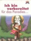 Ich Bin Vorbereitte Für Das Paradies (ISBN: 9799752630825)