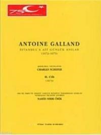 Antonie Galland İstanbul'a Ait Günlük Hatıralar Cilt 2 / 1673 (ISBN: 9789751610273)