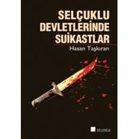 Selçuklu Devletlerinde Suikastlar (ISBN: 9786054944003)