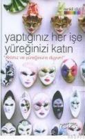 Yaptığınız Her Işe Yüreğinizi Katın (ISBN: 9789758296637)