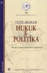 Uluslararası Hukuk ve Politika Sayı 27 (ISBN: 9771305520043)