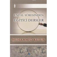Enfâl Sûresinden Eğitici Dersler (ISBN: 9786054997343)