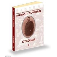 Öyküler Osmanlı Meclisinde Bir Ermeni Mebus - Krikor Zohrab (9789757265462)