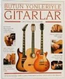 Bütün Yönleriyle Gitarlar (ISBN: 9789757501770)