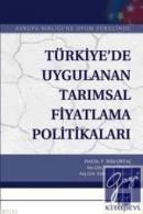 Türkiye'de Uygulanan Tarımsal Fiyatlama Politikaları (ISBN: 9789756009101)