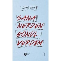 Sana Nerden Gönül Verdim (ISBN: 9789605848531)