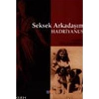 Seksek Arkadaşım Hadriyanus (ISBN: 9789756561076)