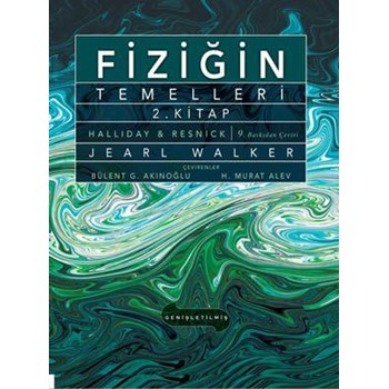 FİZİĞİN TEMELLERİ 2.KİTAP (HALLIDAY & RESNIK) Jearl Walker (ISBN: 9789944665522)