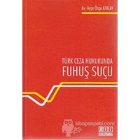 Türk Ceza Hukukunda Fuhuş Suçu (ISBN: 9786051520155)