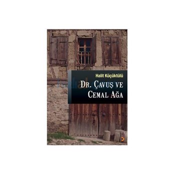 Dr. Çavuş ve Cemal Ağa - Halit Küçüktülü (ISBN: 9786051273549)