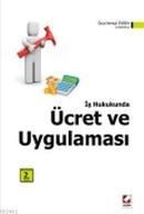 Iş Hukukunda Ücret ve Uygulaması (ISBN: 9789750214288)